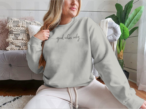 Good Vibes Only Simple Positive Lettering Design for Sweatshirt