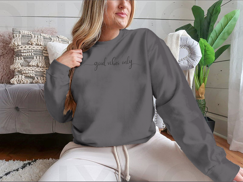 Good Vibes Only Simple Positive Lettering Design for Sweatshirt