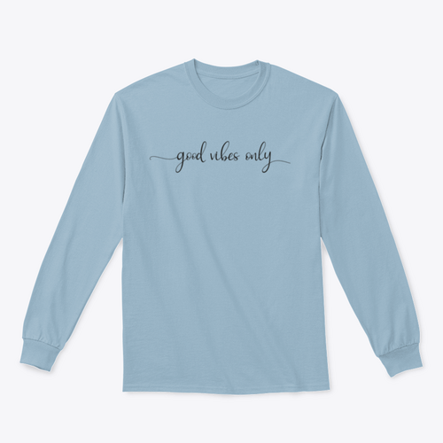 Good Vibes Only Simple Positive Lettering Design for Sweatshirt