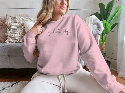Good Vibes Only Simple Positive Lettering Design for Sweatshirt