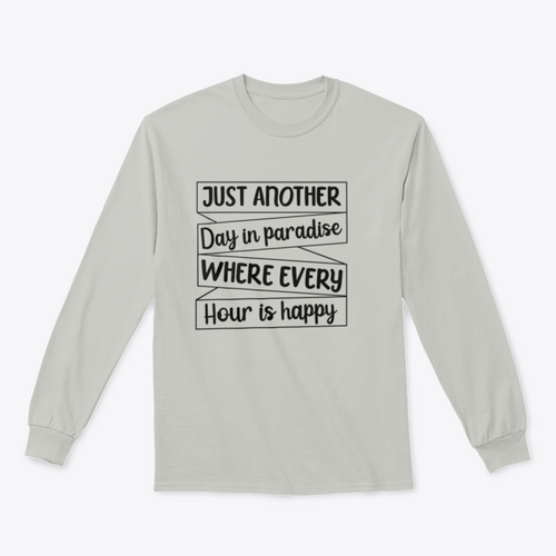 Just Another Day In Paradise Design for Sweatshirt