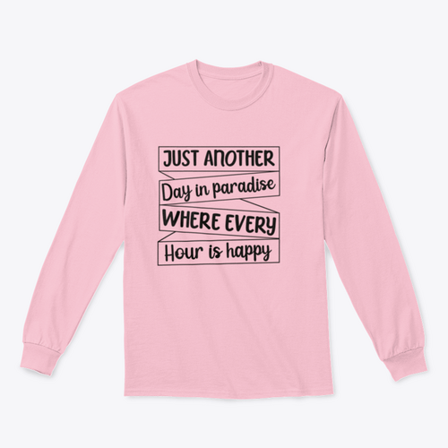 Just Another Day In Paradise Design for Sweatshirt