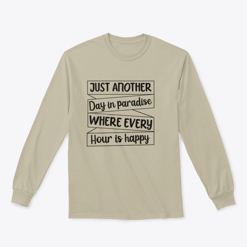 Just Another Day In Paradise Design for Sweatshirt