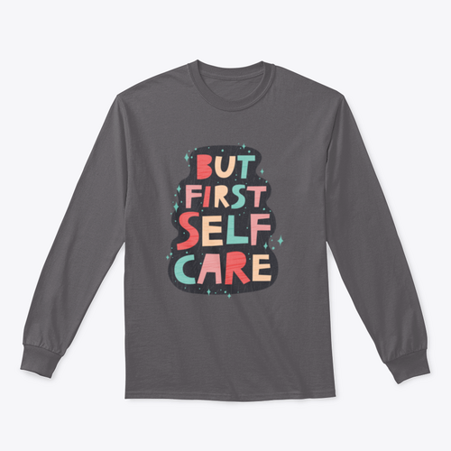 But First Self Care Lettering Design for Sweatshirt