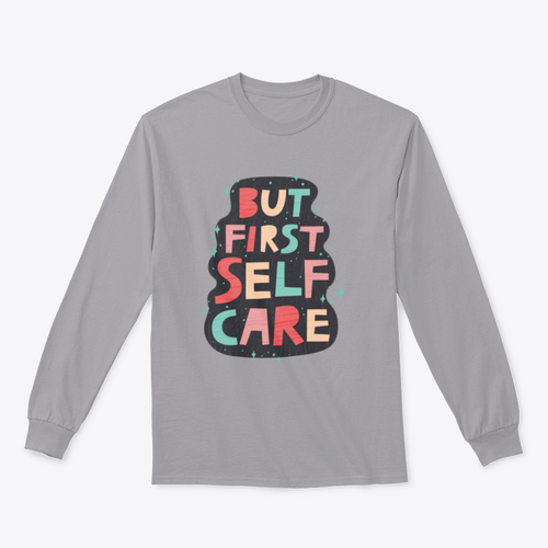 But First Self Care Lettering Design for Sweatshirt