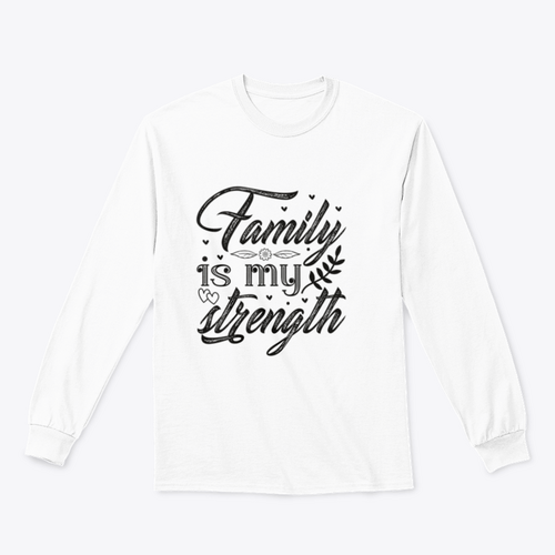 Family Is My Strength Calligraphy Design for Sweatshirt