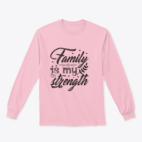 Family Is My Strength Calligraphy Design for Sweatshirt