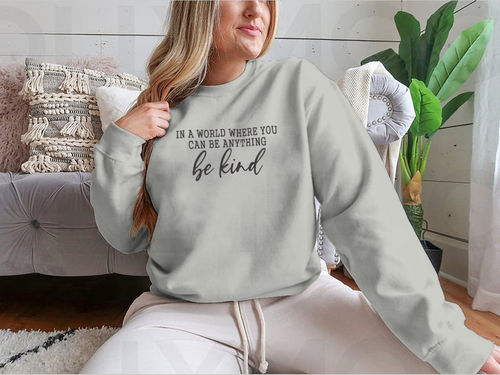 Be Kind Calligraphic Design for Sweatshirt