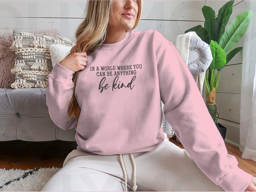Be Kind Calligraphic Design for Sweatshirt