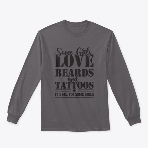 Some Girls Love Beards And Tattoos Design for Sweatshirt