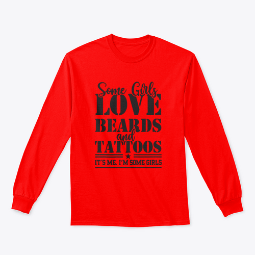 Some Girls Love Beards And Tattoos Design for Sweatshirt