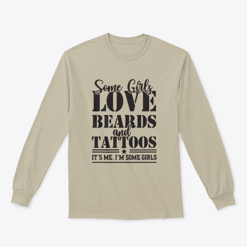 Some Girls Love Beards And Tattoos Design for Sweatshirt
