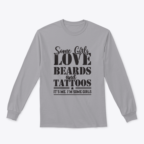 Some Girls Love Beards And Tattoos Design for Sweatshirt