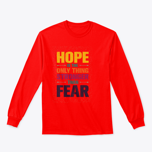 Hope Is The Only Thing Stronger Than Fear Inspirational Quote Design