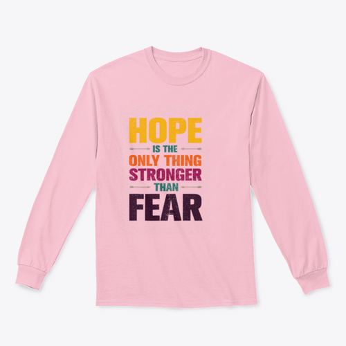 Hope Is The Only Thing Stronger Than Fear Inspirational Quote Design
