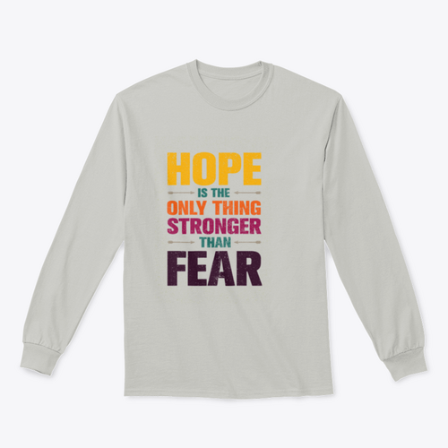 Hope Is The Only Thing Stronger Than Fear Inspirational Quote Design