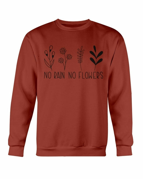 No Rain No Flowers Sweatshirt